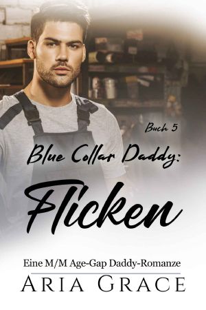 [Blue Collar Daddy 05] • Flicken